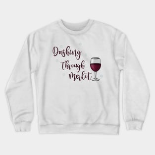 Dashing through merlot Crewneck Sweatshirt